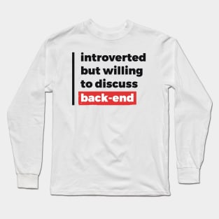 Introverted but willing to discuss back-end (Black & Red Design) Long Sleeve T-Shirt